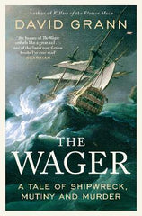Paddington NSW, The Wager, Non-Fiction,HISTORY,David Grann,Paperback / softback,,,HI,Naval history, military history, epic voyage, mutiny, sailing, historical adventure, naval battle, action, thrilling, adventure story, naval warfare, true story, Patagonia, storm, lost at sea, New Yorker, Father‚Äö√Ñ√¥s Day gift,¬¨‚Ä†Master and Commander, Patrick O‚Äö√Ñ√¥Brian, Jack Aubrey, Stephen Maturin, In the Heart of the Sea