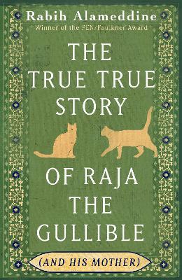 The True True Story of Raja the Gullible (and His Mother)