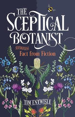 The Sceptical Botanist: Separating Fact from Fiction