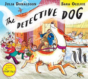 Paddington NSW, The Detective Dog: From the creators of Gozzle, Childrens,CHILDRENS,Julia Donaldson,Paperback / softback,,,CH,dog, school, reading, library, rhyming picture book, mystery, adventure, detective story for kids, pets, mystery, The Gruffalo, Gozzle, preschool, class reading, rhyming story, Bark and read, read 2 dogs