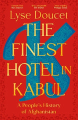 The Finest Hotel in Kabul: A People‚Äôs History of Afghanistan