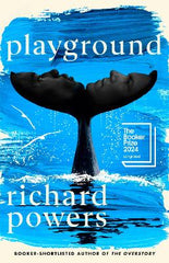 Paddington NSW, Playground, Fiction,PABERBACK FICTION,Richard Powers,Paperback / softback,,,PF,historical fiction, sci fi fantasy, sciece fiction, literary fiction 2022, travel adventure, scifi fantasy, adventure, sustainable living, natural history, ecology, natural history selbourne, australia anthology, dystopian fiction, romance fiction, military science fiction, top 10 fiction, travel fiction, literary fiction, apocalyptic fiction, post apocalyptic fiction