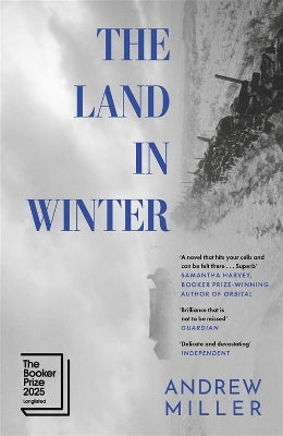 The Land in Winter: Longlisted for the Booker Prize 2025