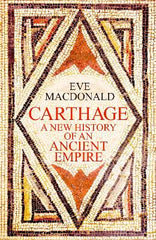 Carthage: A new history of an ancient empire