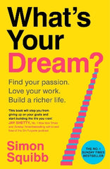 What's Your Dream?: Find Your Passion. Love Your Work. Build a Richer Life.