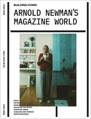 Arnold Newman‚Äôs Magazine World: Building Icons