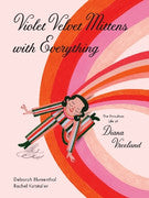 Paddington NSW, Violet Velvet Mittens with Everything: The Fabulous Life of Diana Vreeland, Childrens,CHILDRENS,Deborah Blumenthal,Hardback,,,CH,violet velvet mittens with everything,Diana Vreeland,childrens books,kids books,books for kids,books for children,inspirational books for kids,inspirational books for girls,inspirational books for boys,kids books ages 4-6,kids books ages 6-8