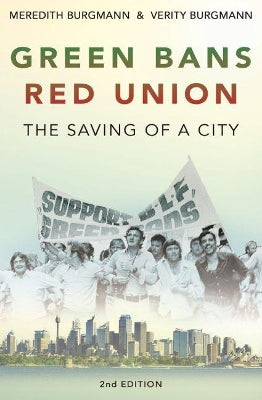 Green Bans, Red Union: The Saving of a City