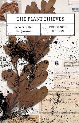 Paddington NSW, The Plant Thieves: Secrets of the herbarium,Prudence Gibson,Paperback / softback,Latest Releases,