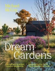 Paddington NSW, Non-Fiction,GARDENING,Michael McCoy,Paperback / softback,Latest Releases,GA, Dream Gardens, Michael McCoy