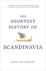 The Shortest History of Scandinavia