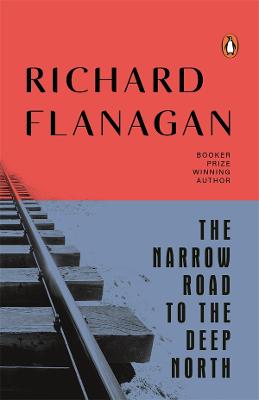 Paddington NSW, The Narrow Road to the Deep North, Fiction,AUSTRALIAN FICTION,Richard Flanagan,Paperback / softback,Latest Releases,AF, Richard Flanagan