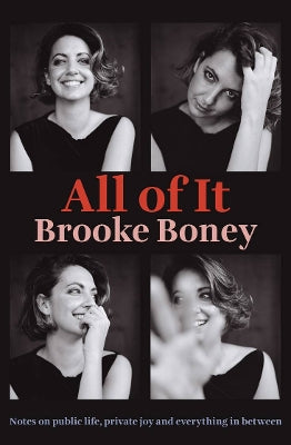 All of It: Notes on public life, private joy and everything in between