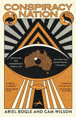 Conspiracy Nation: Exposing the dangerous world of Australian conspiracy theories