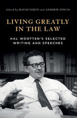 Living Greatly in the Law: Hal Wootten's selected writing and speeches