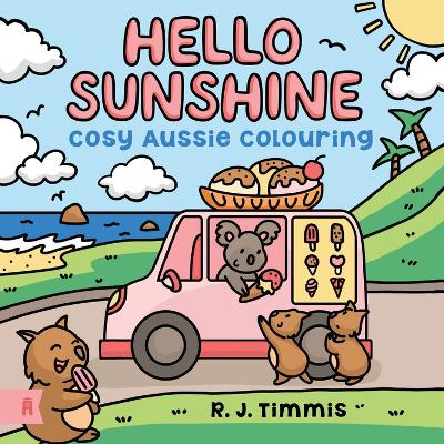 Hello Sunshine: Cosy Aussie Colouring