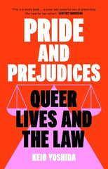 Pride and Prejudices: queer lives and the law