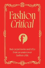 Fashion Critical: Red carpet lewks and LOLs from an undercover fashion critic