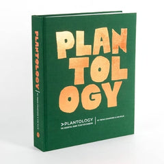 Plantology: The Essential Guide to Better Gardens