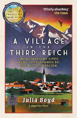 Paddington NSW, A Village in the Third Reich: How Ordinary Lives Were Transformed By the Rise of Fascism, Non-Fiction,HISTORY,Julia Boyd,Paperback / softback,HI, Julia Boyd