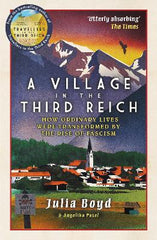 Paddington NSW, A Village in the Third Reich: How Ordinary Lives Were Transformed By the Rise of Fascism, Non-Fiction,HISTORY,Julia Boyd,Paperback / softback,HI, Julia Boyd