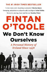 Paddington NSW, We Don't Know Ourselves: A Personal History of Ireland Since 1958, Non-Fiction,HISTORY,Fintan O'Toole,Paperback / softback,HI