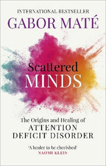 Paddington NSW, Scattered Minds: The Origins and Healing of Attention Deficit Disorder, Non-Fiction,SELF HELP,Gabor Mate,Hardback,SH