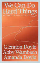 We Can Do Hard Things: Answers to Life's 20 Questions
