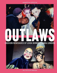 Paddington NSW, Outlaws: Fashion Renegades of Leigh Bowery's 1980s London, Art & Design,FASHION,Martin Green,Hardback,,Latest Releases,FA,NJ Stevenson,club scene,LGBTQ+,John Galliano,Bodymap,Costume designer,AIDS,performance art,nightclub,British popular culture,Peter Doig,Martin Green