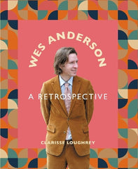 Wes Anderson: A Retrospective