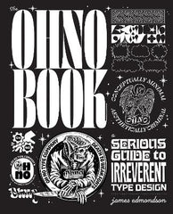 The Ohno Book: A Serious Guide to Irreverent Type Design