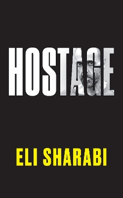 Hostage: The unflinching first memoir by an Israeli hostage