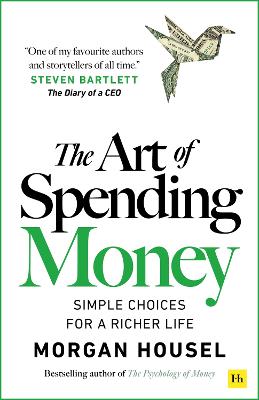 The Art of Spending Money: Simple Choices for a Richer Life