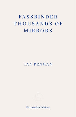 Fassbinder Thousands of Mirrors