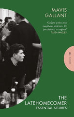 The Latehomecomer: Essential Stories
