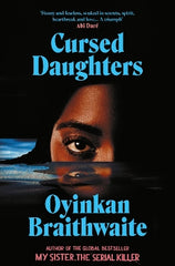 Cursed Daughters: INSTANT BESTSELLER: the twisty, dark heartbreaker of 2025, from the bestselling author of My Sister, the Serial Killer