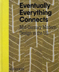Eventually Everything Connects: Mid-Century Modern Design in the US