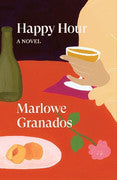 Paddington NSW, Happy Hour, Fiction,PABERBACK FICTION,Marlowe Granados,Paperback / softback,,,PF,Bridget Jones's Diary, Brooklyn, Budgeting, Cocktails, Fashion, Helen Fielding, Jay McInerney, New York, Ottessa Moshfegh, Precarity, Sally Rooney, Summer