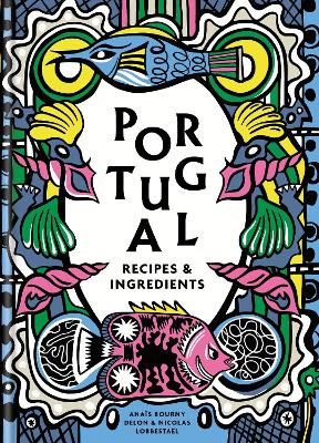 Portugal: Authentic recipes and ingredients