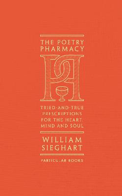 Paddington NSW,Fiction,POETRY,William Sieghart,Paperback / softback,PO,The Poetry Pharmacy: Tried-and-True Prescriptions for the Heart, Mind and Soul