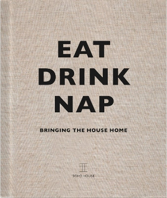 Eat, Drink, Nap: Bringing the House Home