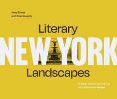 Literary Landscapes: New York: A book-lover‚Äôs tour of the city that never sleeps (Literary Landscapes)