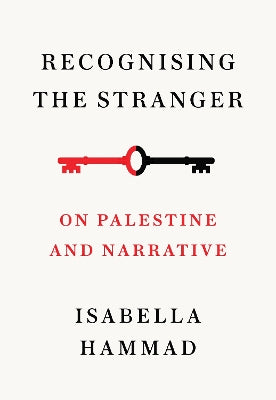 Recognising the Stranger: On Palestine and Narrative