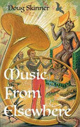 Paddington NSW, Music from Elsewhere: Haunting Tunes from the Afterlife, Alien Worlds and Occult Realms, Art & Design,MUSIC,Doug Skinner,Paperback / softback,,,MU,