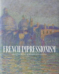 French Impressionism from the Museum of Fine Arts, Boston