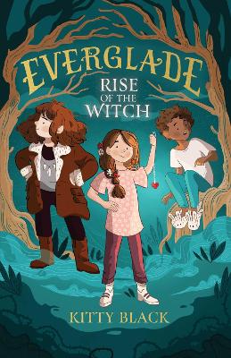 Everglade 1: Rise of the Witch: Volume 1