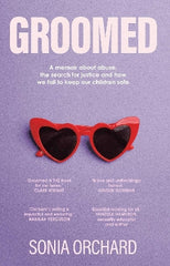 Groomed: A memoir about abuse, the search for justice and how we fail to keep our children safe