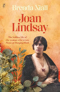 Paddington NSW, Joan Lindsay: The Hidden Life of the Woman Who Wrote Picnic at Hanging Rock, Non-Fiction,BIOGRAPHY,Brenda Niall,Paperback / softback,,,BI,