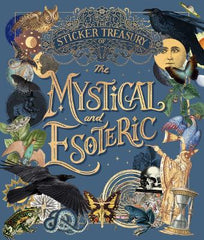 The Sticker Treasury of the Mystical and Esoteric: An eclectic book of stickers for journaling, collaging, scrapbooking and more