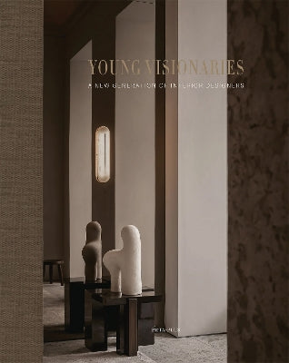 Young Visionaries: A New Generation of Interior Designers